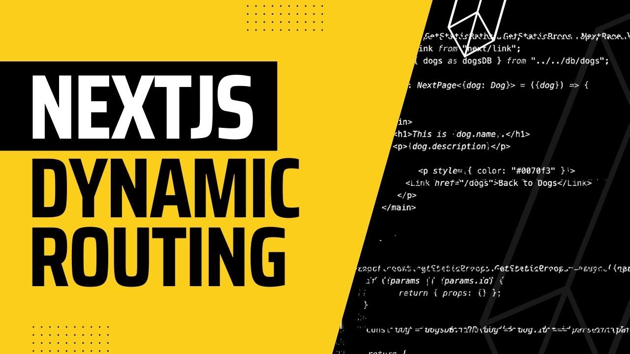 Dynamic Routing in Next.js